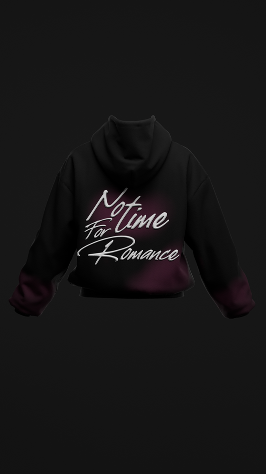 No Time For Romance Hoodie